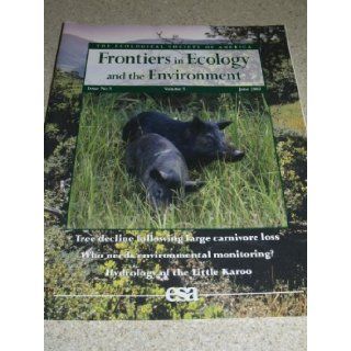 Frontiers in Ecology and the Environment June 2007 (Volume 5 Number 5) Editor in Chief Sue Silver Books
