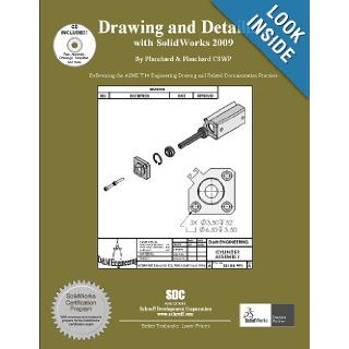 Drawing and Detailing with SolidWorks 2009 David C. Planchard, Marie P. Planchard 9781585035182 Books