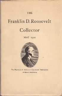 The Franklin D. Roosevelt Collector Volume II Number 2 May 1950  Prints  