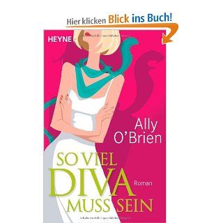 So viel Diva muss sein Roman Ally O'Brien, Astrid Finke Bücher
