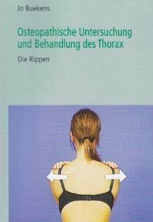 Osteopathische Untersuchung und Behandlung des Thorax Die Rippen/Muskel Energie Techniken Jo Buekens, Werner Sandrowski DVD & Blu ray