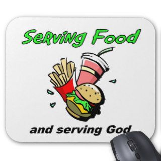 Serving Food Serving God Christian Gift Mousepad