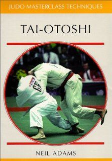 Tai otoshi (Judo Masterclass Techniques) Neil Adams Fremdsprachige Bücher