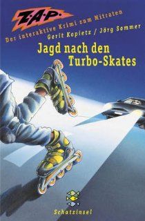 Z.A.P. Jagd nach den Turbo Skates Der interaktive Krimi zum Mitraten Gerit Kopietz, Jrg Sommer Bücher
