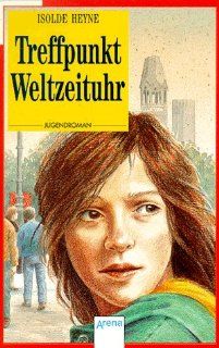 Treffpunkt Weltzeituhr Isolde Heyne Bücher