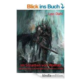 Im Schatten von Walhall   Die germanische Mythologie erfrischend neu erzhlt eBook Leo Dahl Kindle Shop