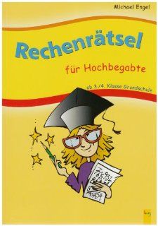 Rechenrtsel fr Hochbegabte Ab 3./4. Klasse Grundschule Michael Engel Bücher