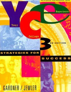 Your College Experience Strategies for Success (Your College Experience Series) A. Jerome Jewler, John N. Gardner 9780534518943 Books
