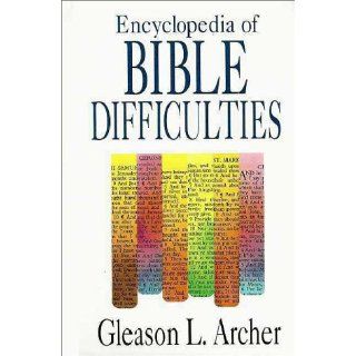 Encyclopedia of Bible Difficulties G. Archer 9780310435709 Books