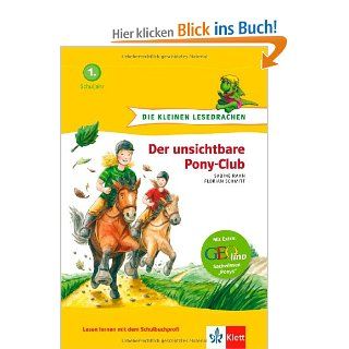 Die kleinen Lesedrachen, Der unsichtbare Pony Club, 1. Lesestufe, ab 1. Klasse fr Leseanfnger Sabine Rahn, Florian Schmitt Bücher