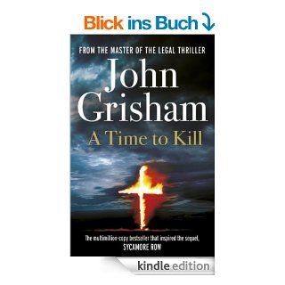 A Time To Kill eBook John Grisham Kindle Shop