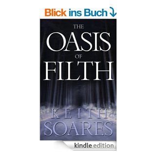 The Oasis of Filth   Part 1 eBook Keith Soares Kindle Shop