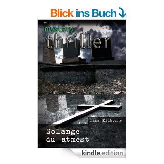 Solange du atmest (MYSTERY THRILLER) eBook Dana Kilborne Kindle Shop