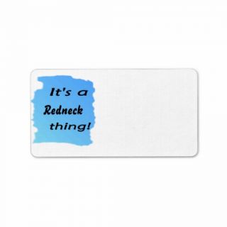 It's a redneck thing personalized address labels