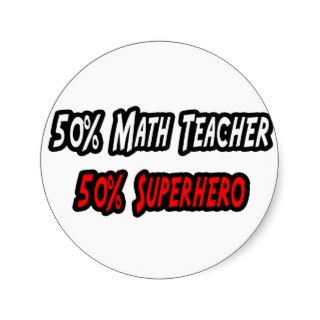 Math Teacher / Superhero Round Sticker