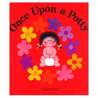 Once upon a Potty Hers Alona Frankel 9780812055726 Books