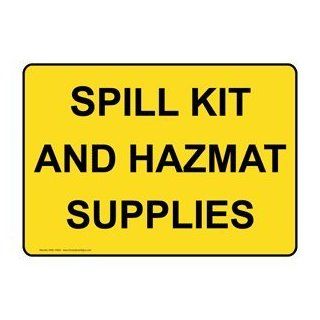 Spill Kit And Hazmat Supplies Sign NHE 18524 Facilities  Business And Store Signs 