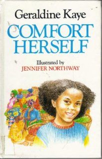 Comfort Herself Geraldine Kaye, Jennifer Northway 9780233976143 Books