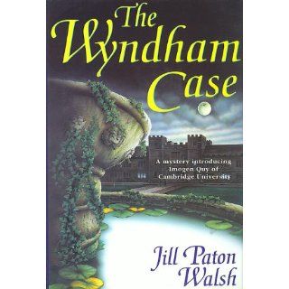 The Wyndham Case Jill Paton Walsh 9780312094201 Books