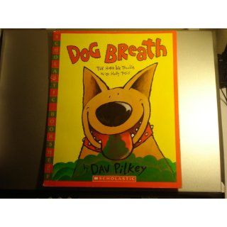 Dog Breath Dav Pilkey 9780439598392 Books