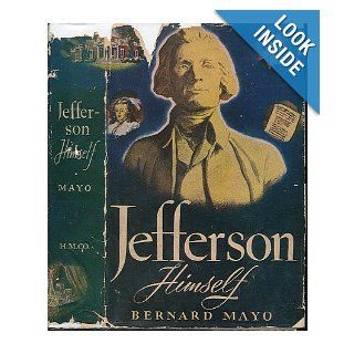 Jefferson Himself The Personal Narrative of a Many Sided American Thomas Jefferson Books