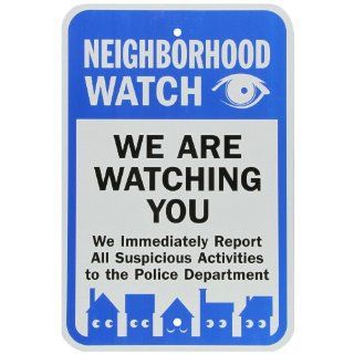 SmartSign 3M Engineer Grade Reflective Sign, Legend "Neighborhood Watch We Are Watching You" with Graphic, 18" high x 12" wide, Black/Blue on White Industrial Warning Signs