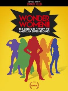Wonder Women The Untold Story of American Superheroines Lynda Carter, Lindsay Wagner, Kristy Guevara Flanagan, Kelcey Edwards  Instant Video