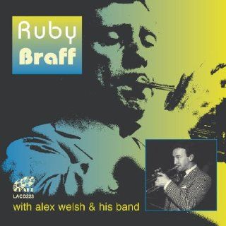 Ruby Braff With Alex Welsh & His Band Music
