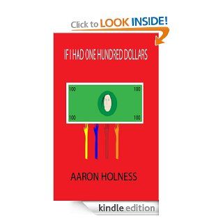 IF I HAD ONE HUNDRED DOLLARS   Kindle edition by Aaron Holness. Science Fiction, Fantasy & Scary Stories Kindle eBooks @ .