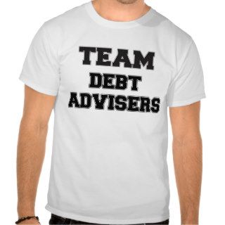 Team Debt Advisers T Shirts