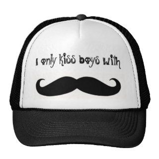 I only kiss boys with Mustaches Hat