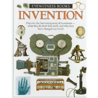 Invention (Eyewitness Books) Lionel Bender 9780679807827 Books