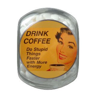 Drink Coffee Do Stupid Things Faster Glass Candy Jars