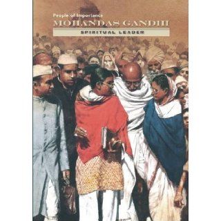 Mohandas Gandhi Spiritual Leader (People of Importance) Diane Cook, Robert R. Ingpen 9781422228524 Books
