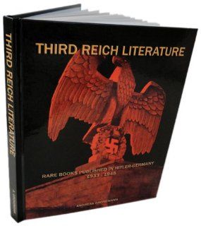 Third Reich Literature Andreas Gronemann 9780988530706 Books