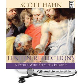 Lenten Reflections from a Father Who Keeps His Promises (Audible Audio Edition) Scott Hahn, Paul Smith Books