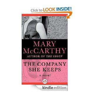 The Company She Keeps A Novel eBook Mary McCarthy Kindle Store