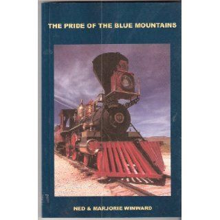 The Pride of the Blue Mountains Ned Winward; Marjorie Winward 9781576361375 Books