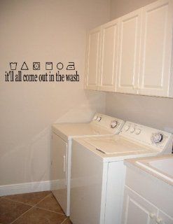 IT'LL ALL COME OUT IN THE WASH Vinyl wall quotes laundry room sayings home ar  Vinyl Wall Decal