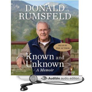 Known and Unknown (Audible Audio Edition) Donald Rumsfeld Books