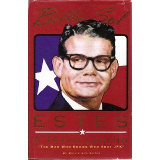 Billy Sol Estes, a Texas Legend, "The Man Who Knows Who Shot JFK" (Signed Copy) Billie Sol Estes Books