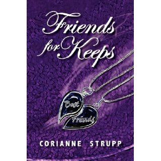 Friends for Keeps Corianne Strupp, Donna Berger, Deb Landry 9780988294080  Kids' Books
