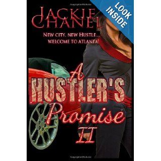 A Hustler's Promise 2 Promises Kept Jackie Chanel 9781475121407 Books