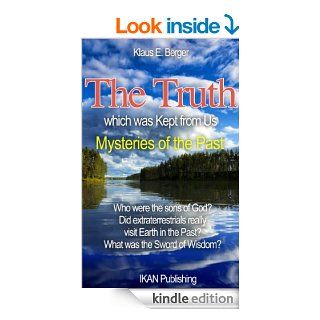 The Truth which was Kept from Us Mysteries of the Past eBook Klaus E. Berger, Sara Hanley, Anna Webb Kindle Store