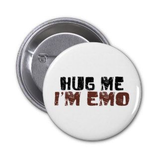 Hug Me I'M Emo Pin