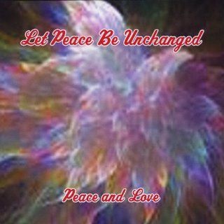Let Peace Be Unchanged Music