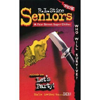 Let's Party (Fear Street Seniors, No. 1) R. L. Stine 9780307247056 Books