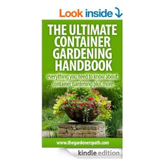 Container Gardening Everything You Need To Know About Container Gardening Plus More. (The Definitive Gardening Guides) eBook Gloria Fields Kindle Store