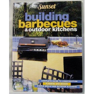 Building Barbecues & Outdoor Kitchens Donald W. Vandervort, Sunset Books 0070661010434 Books