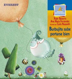 Burbujita Sabe Portarse Bien/little Witch Knows How to Behaive (Spanish Edition) Xoan Babarro, Ana Maria Fernandez 9788424183370 Books